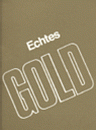 Deutsch, Echtes Gold / goldene Worte