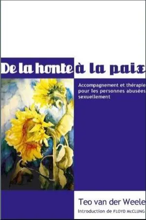 De la honte à la paix - Accompagnement et thérapie pour les personnes victimes d'abus sexuels