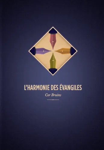 Harmonie des évangiles (L')