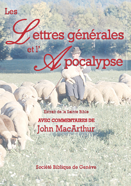 Bible d'étude Segond NEG MacArthur, les lettres générales + l'Apocalypse - Pdf