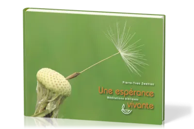 Une espérance vivante - Méditations bibliques