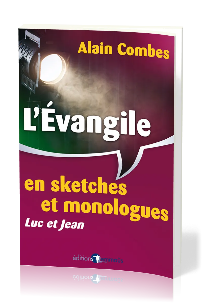 Évangile en sketches et monologues (L') - Luc et Jean