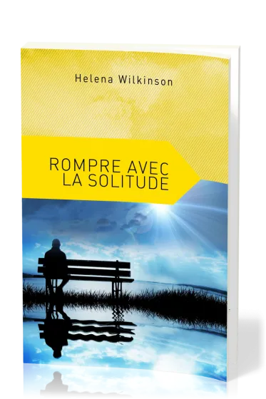 Rompre avec la solitude