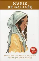 Marie de Galilée - Collection: histoires vraies