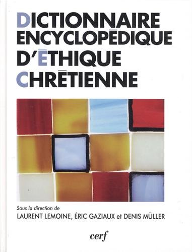 Dictionnaire encyclopédique d'éthique chrétienne