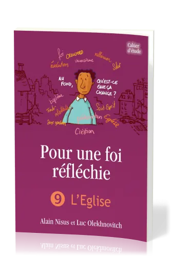 Pour une foi réfléchie 9  - L'Église - cahier d'étude