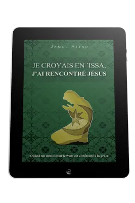 Je croyais en 'Issa, j'ai rencontré Jésus - Ebook - quand un musulman fervent est confronté à la...