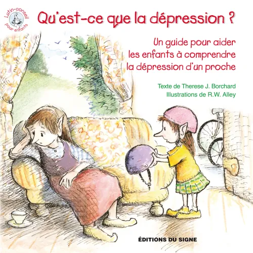 Qu'est-ce que la dépression? - Un guide pour aider les enfants à comprendre la dépression d'un...