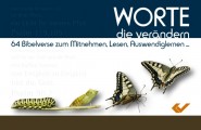 WORTE, DIE VERÄNDERN - 64 BIBELVERSE ZUM MITNEHMEN, LESEN, AUSWENDIGLERNEN
