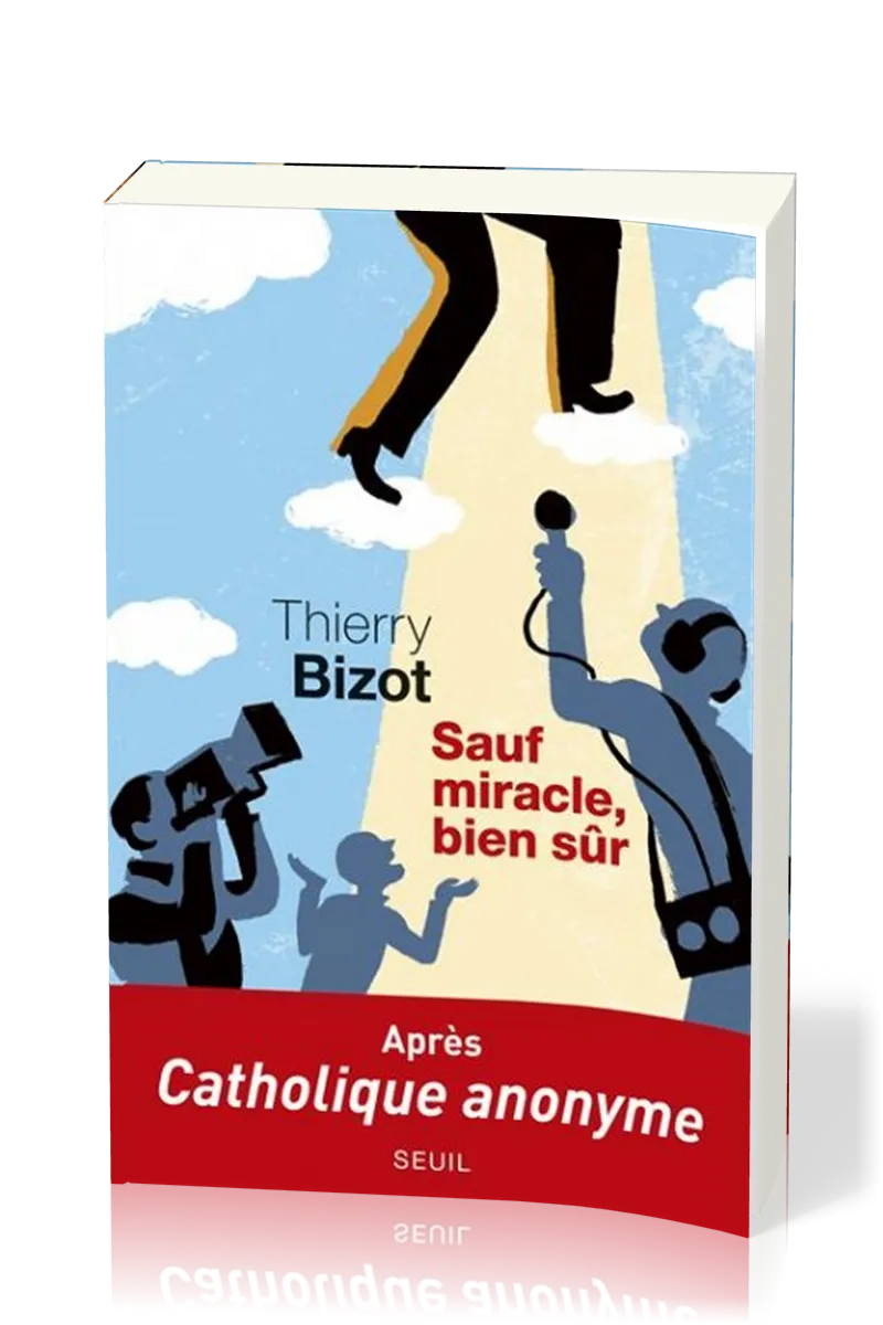 SAUF MIRACLE, BIEN SÛR