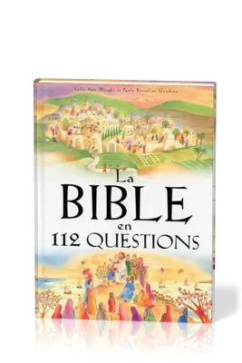 Bible en 112 questions (La)