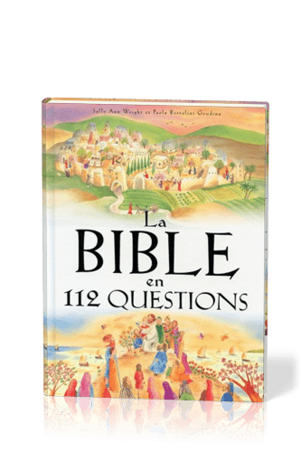 Bible en 112 questions (La)