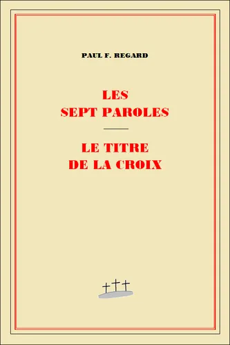 Sept paroles (Les) - Le titre de la croix