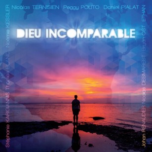 DIEU INCOMPARABLE [CD 2013]