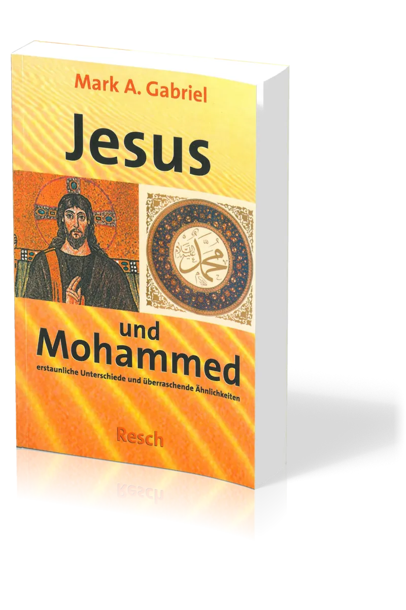 Jesus und Mohammed - Erstaunliche Unterschiede und überraschende Ähnlichkeiten