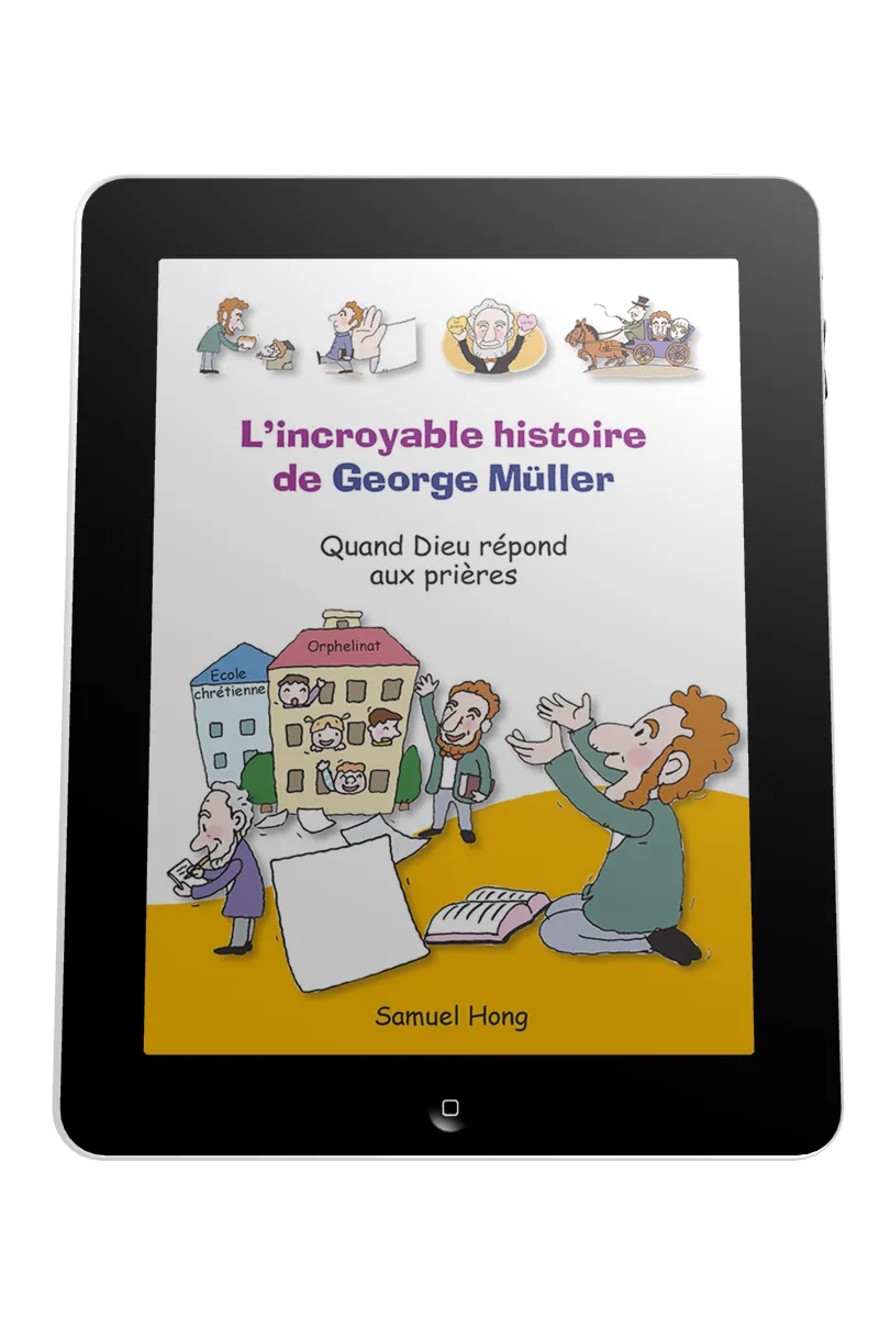 Incroyable histoire de George Müller (L') - Quand Dieu répond aux prières - ebook