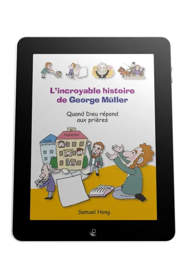 Incroyable histoire de George Müller (L') - Quand Dieu répond aux prières - ePub