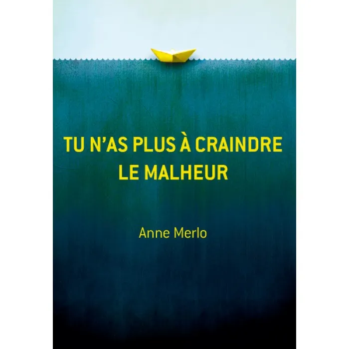 Tu n'as plus à craindre le malheur