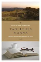 Tägliches Manna - Andachten zur Stärkung für die Wüstenreise