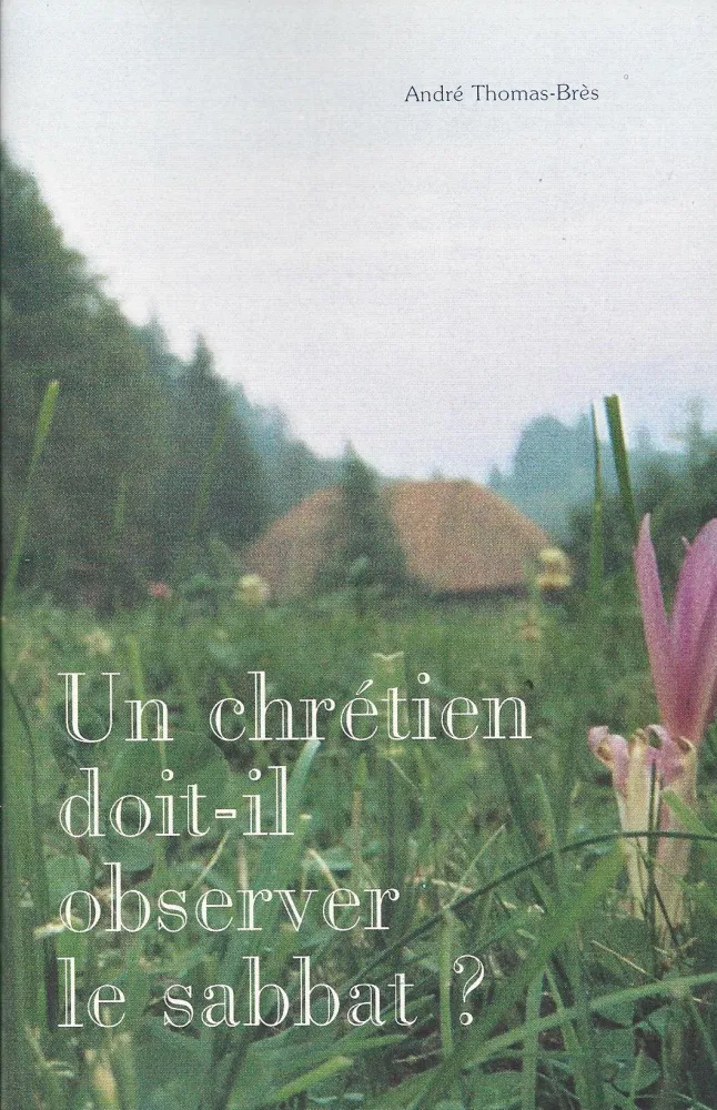 Un chrétien doit-il observer le sabbat?