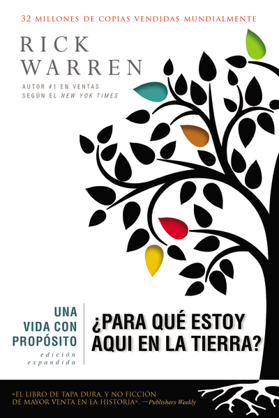 UNA VIDA CON PROPOSITO - PARA QUE ESTOY AQUI EN LA TIERRA? - EDICION AMPLIADA