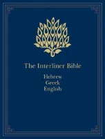 Interlinear Bible (The): Hebrew-Greek-English - Coded with Strong's Concordance Numbers,... Interlinear Bible (The): Hebrew-Greek-English - Coded with Strong's Concordance Numbers,...