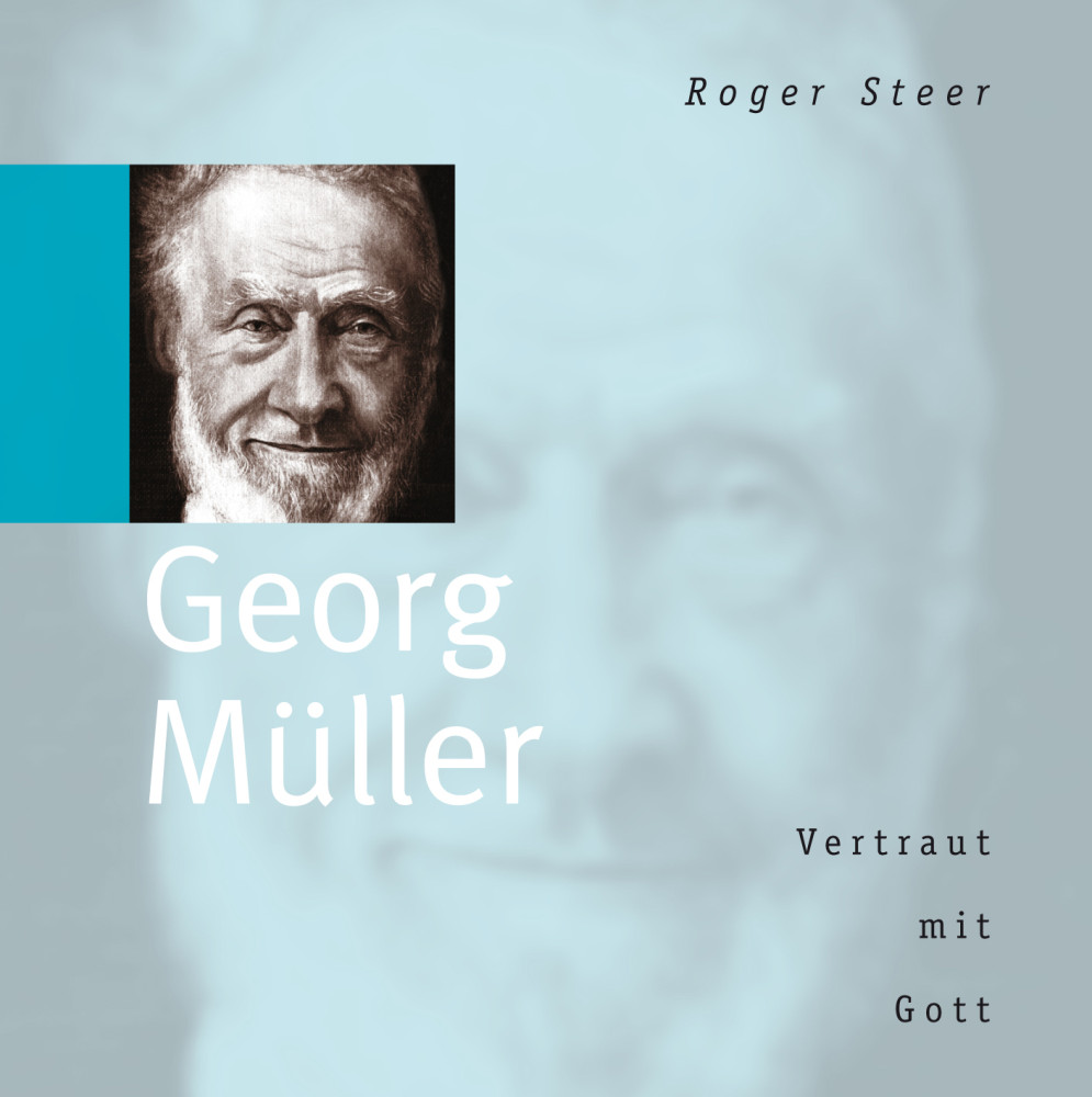 Georg Müller - Vertraut mit Gott, Hörbuch MP3