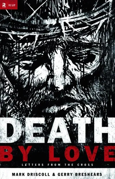 Death by Love - Letters from the Cross