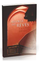 Au-delà des rêves - La foi au Maghreb