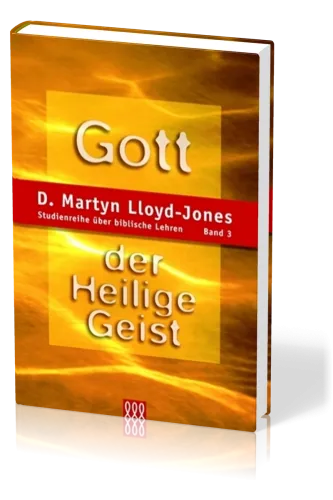 GOTT DER HEILIGE GEIST - STUDIENREIHE BD. 3