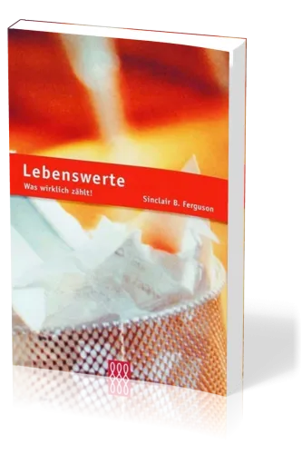 LEBENSWERTE - FUNDAMENTE DES GLAUBENS