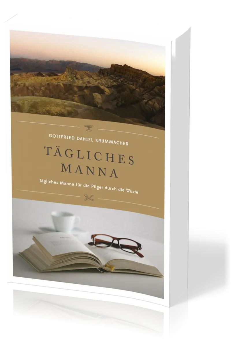 Tägliches Manna - Andachten zur Stärkung für die Wüstenreise