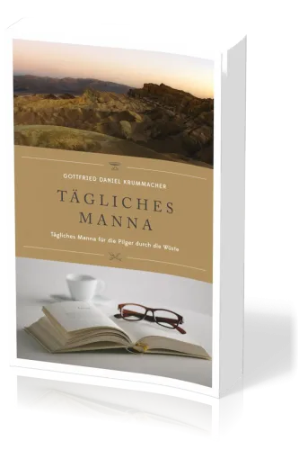 Tägliches Manna - Andachten zur Stärkung für die Wüstenreise