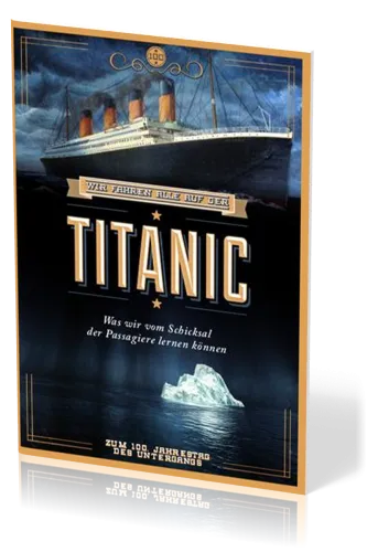 Wir fahren alle auf der Titanic - Verteilheft