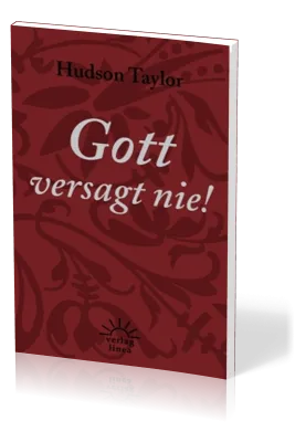 Gott versagt nie!