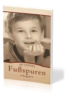 In Vaters Fussspuren - Eine bewegende Geschichte eines Jungen