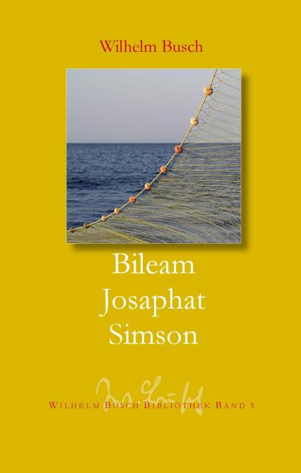 Bileam - Josaphat - Simson - Wilhelm Busch-bibliothek - Band 5