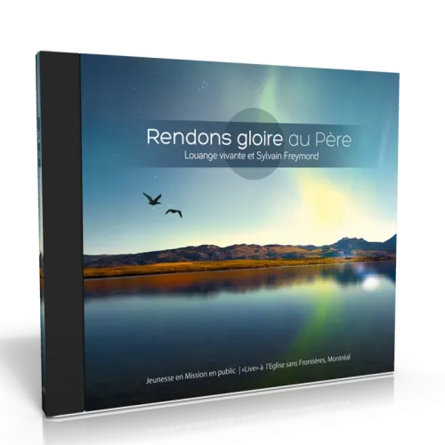 Rendons gloire au Père [CD, 2014] - Live à l'Eglise Sans Frontières, Montréal