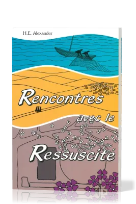 Rencontres avec le réssuscité