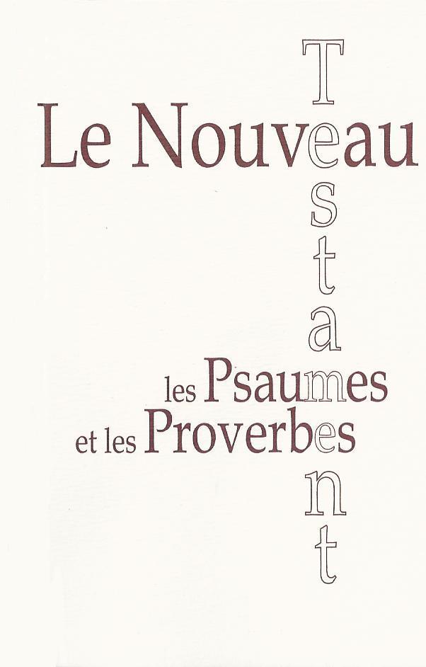 Nouveau testament , les Psaumes et les Proverbes, Segond 1910, de poche, blanc (Le) - Esaïe 55,...
