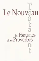 Nouveau testament , les Psaumes et les Proverbes, Segond 1910, de poche, blanc (Le) - Esaïe 55,...