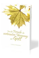 Von der Freude des vertrauten Umgangs mit Gott