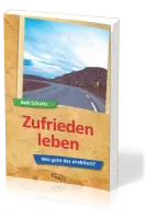 Zufrieden leben - Wie geht das praktisch?
