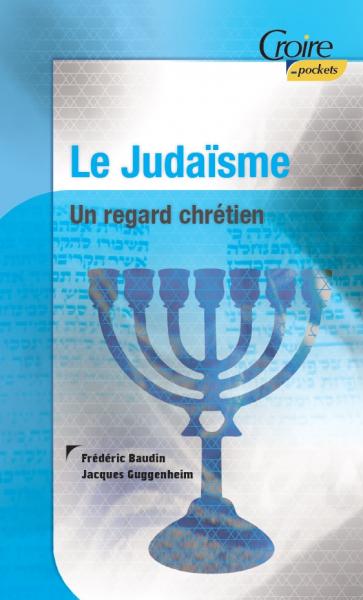 Judaïsme (Le) - Un regard chrétien