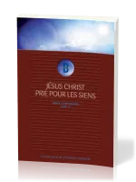Jésus-Christ prie pour les siens