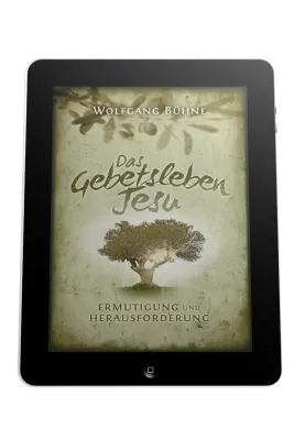 DAS GEBETSLEBEN JESU - ERMUTIGUNG UND HERAUSFORDERUNG - EBOOK