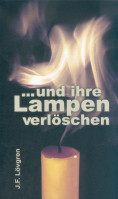 ...und ihre Lampen verlöschen