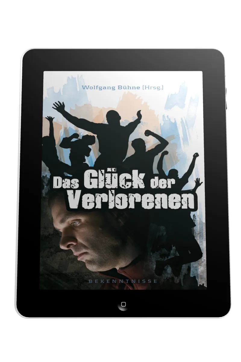 DAS GLÜCK DER VERLORENEN - BEKENNTNISSE - EBOOK