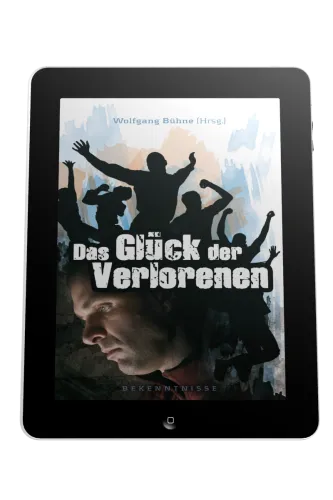 DAS GLÜCK DER VERLORENEN - BEKENNTNISSE - EBOOK