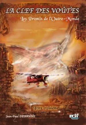Promis de l'outre-monde (Les) - La clef des voûtes volume 3